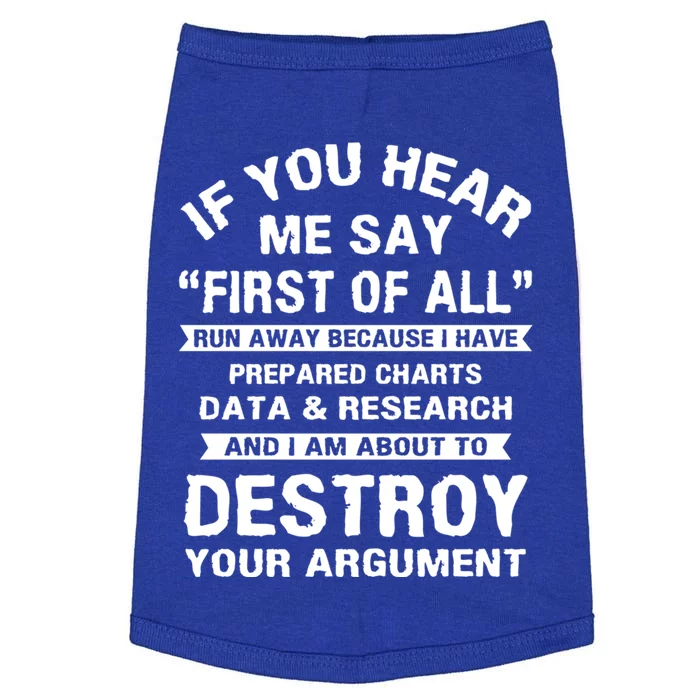 First Of All Funny College Sarcastic Debate Team Researcher Funny Gift Doggie Tank