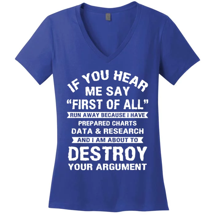 First Of All Funny College Sarcastic Debate Team Researcher Funny Gift Women's V-Neck T-Shirt