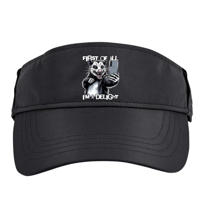 First Of All Im A Delight Sarcastic Angry Opossum Lover Adult Drive Performance Visor