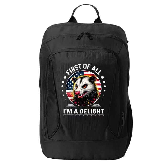 First Of All IM A Delight Sarcastic Angry Opossum Lover Cool Gift City Backpack