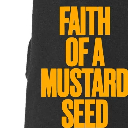 Faith Of A Mustard Seed Doggie 3-End Fleece Hoodie