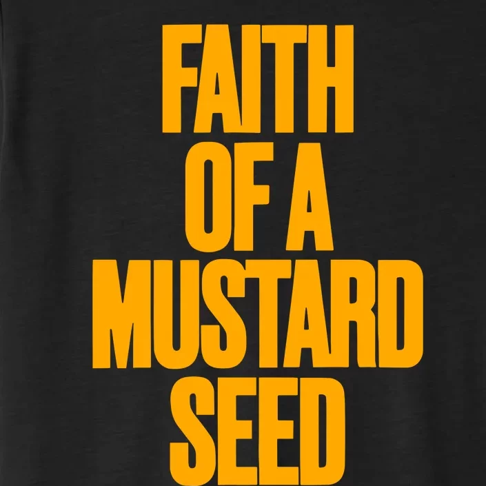 Faith Of A Mustard Seed ChromaSoft Performance T-Shirt