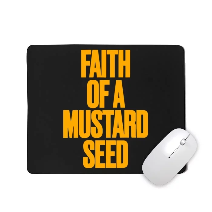 Faith Of A Mustard Seed Mousepad