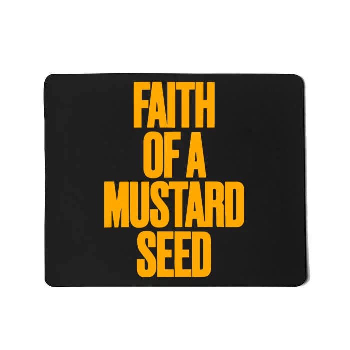 Faith Of A Mustard Seed Mousepad