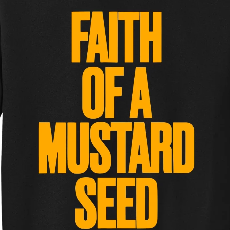 Faith Of A Mustard Seed Tall Sweatshirt