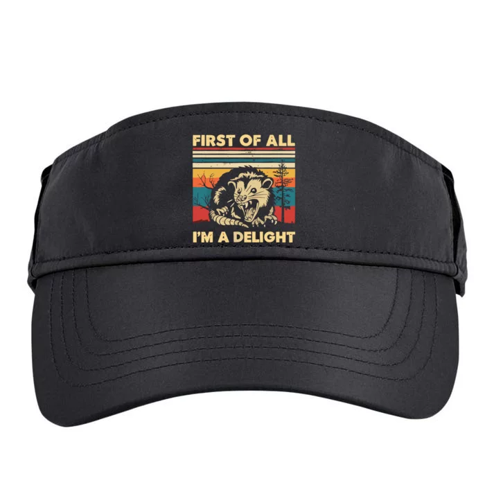 First Of All IM A Delight Sarcastic Angry Opossum Possum Adult Drive Performance Visor