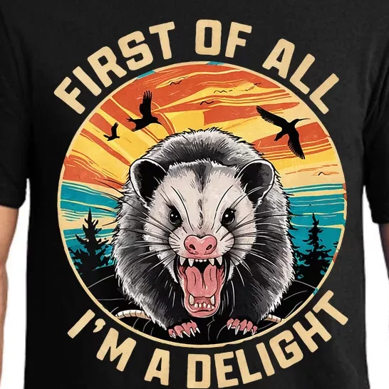 First Of All I Am A Delight Sarcastic Angry Opossum Pajama Set