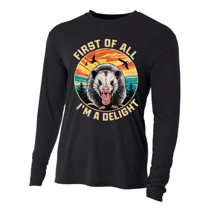 First Of All I Am A Delight Sarcastic Angry Opossum Cooling Performance Long Sleeve Crew