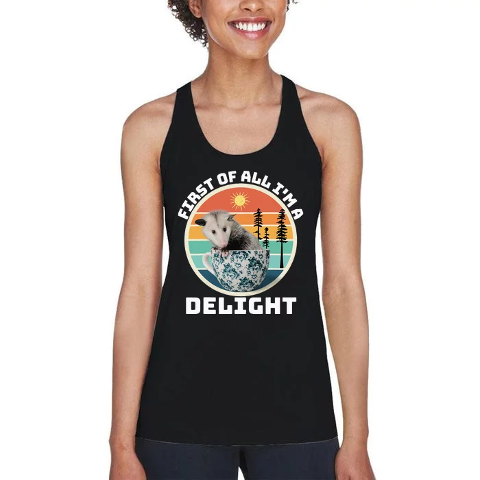 First Of All IM A Delight Sarcastic Angry Opossum Women's Racerback Tank