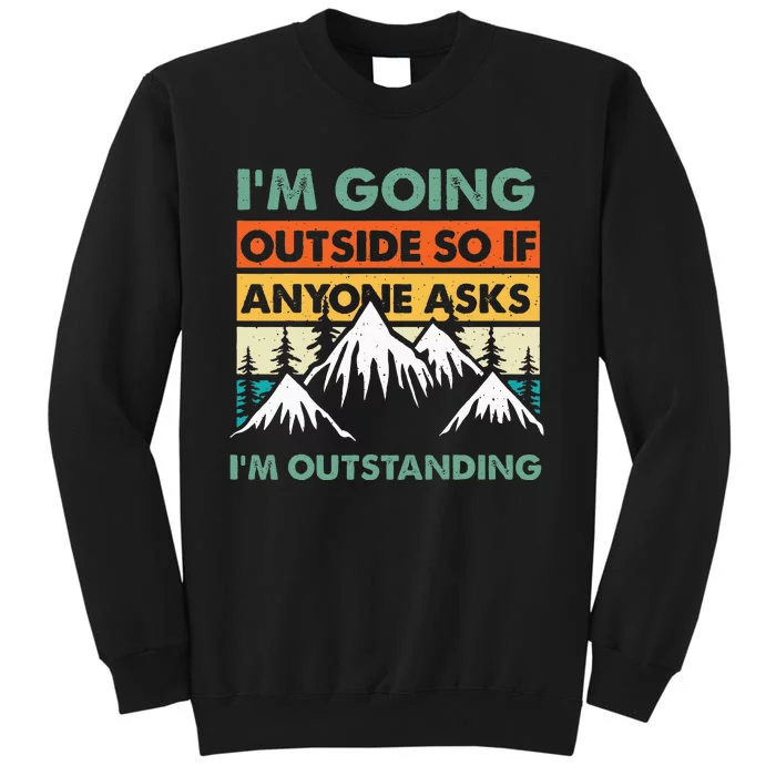 Funny Outdoor And Camping Quote Tall Sweatshirt