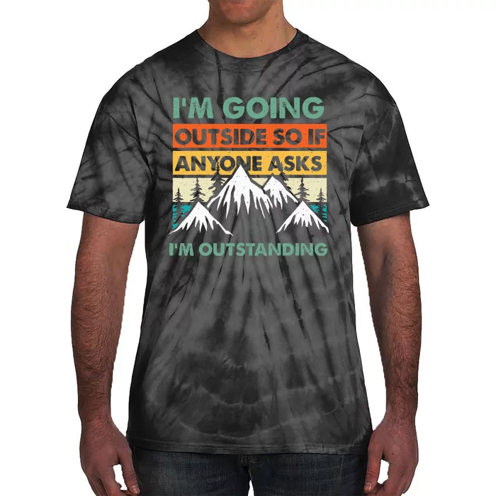 Funny Outdoor And Camping Quote Tie-Dye T-Shirt