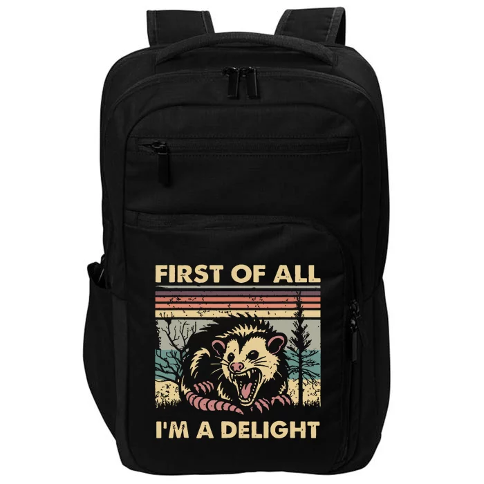 First Of All Im A Delight Vintage Angry Opossum Possum Impact Tech Backpack