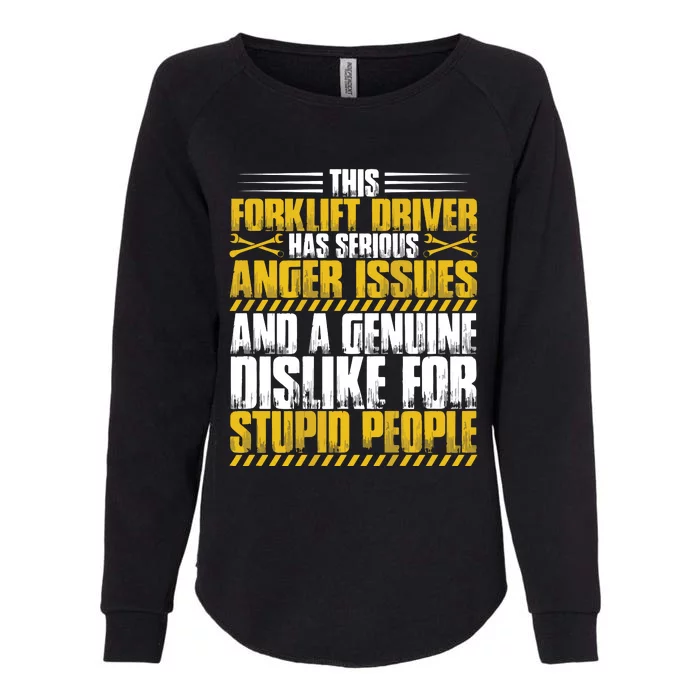 Forklift Operator Anger Issues Forklift Driver Womens California Wash Sweatshirt