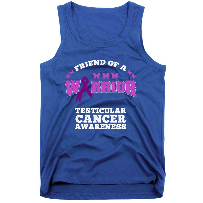 Friend Of A Warrior Testicular Cancer Awareness Meaningful Gift Tank Top