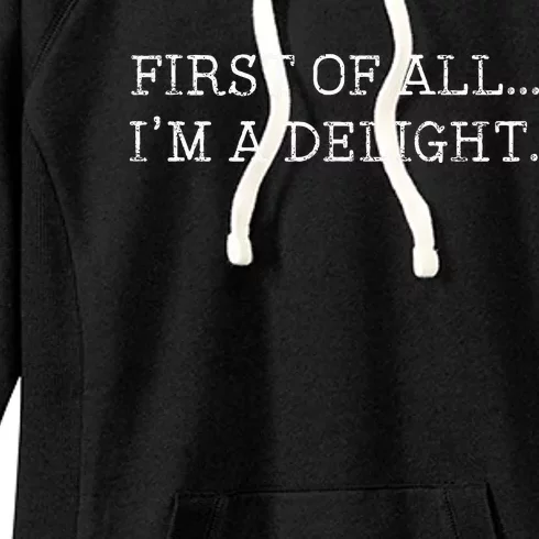 First Of All IM A Delight Women's Fleece Hoodie