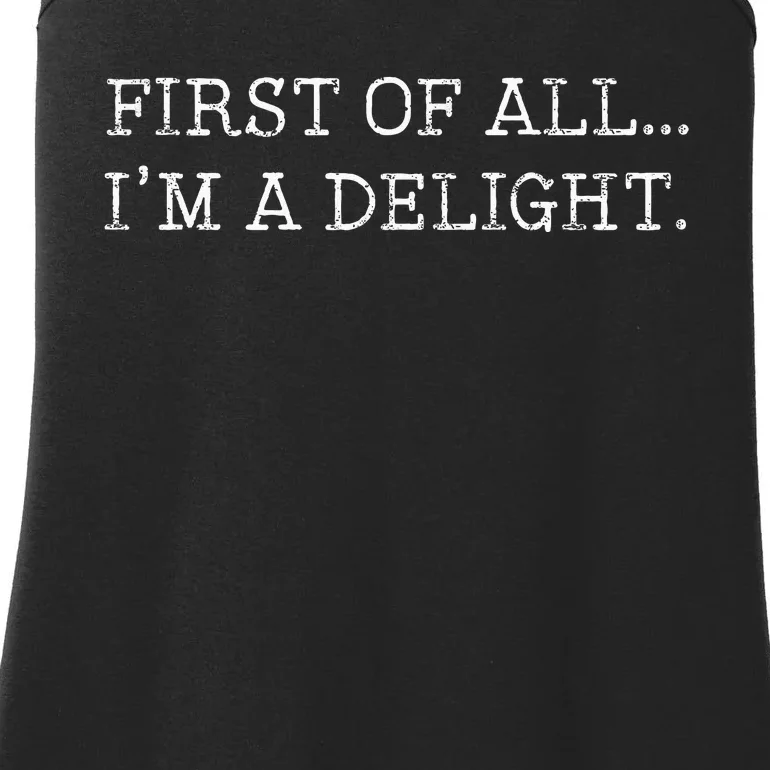 First Of All IM A Delight Ladies Essential Tank