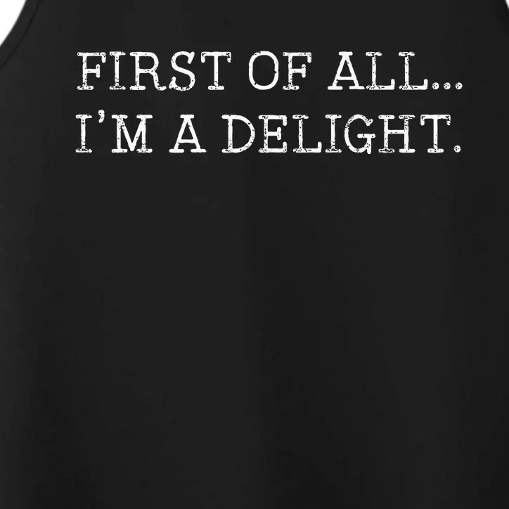 First Of All IM A Delight Performance Tank