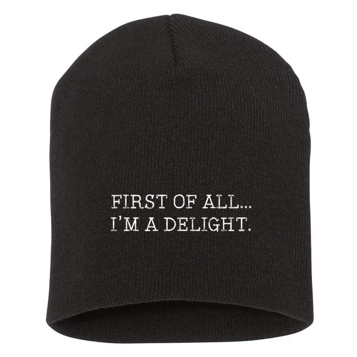 First Of All IM A Delight Short Acrylic Beanie