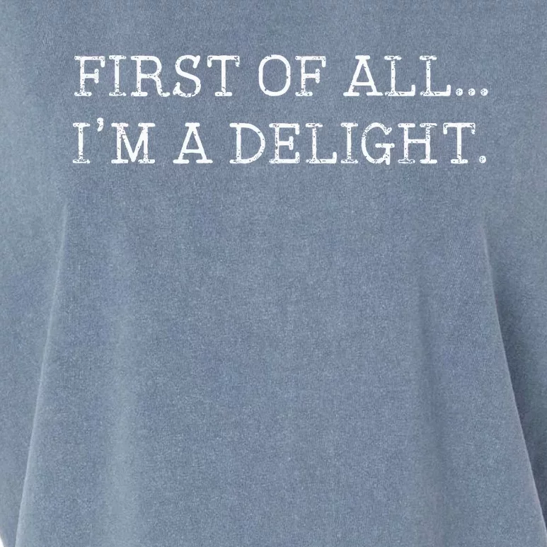 First Of All IM A Delight Garment-Dyed Women's Muscle Tee