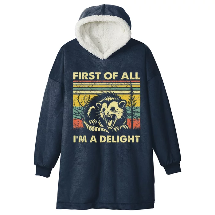 First Of All IM A Delight Sarcastic Angry Opossum Possum Hooded Wearable Blanket