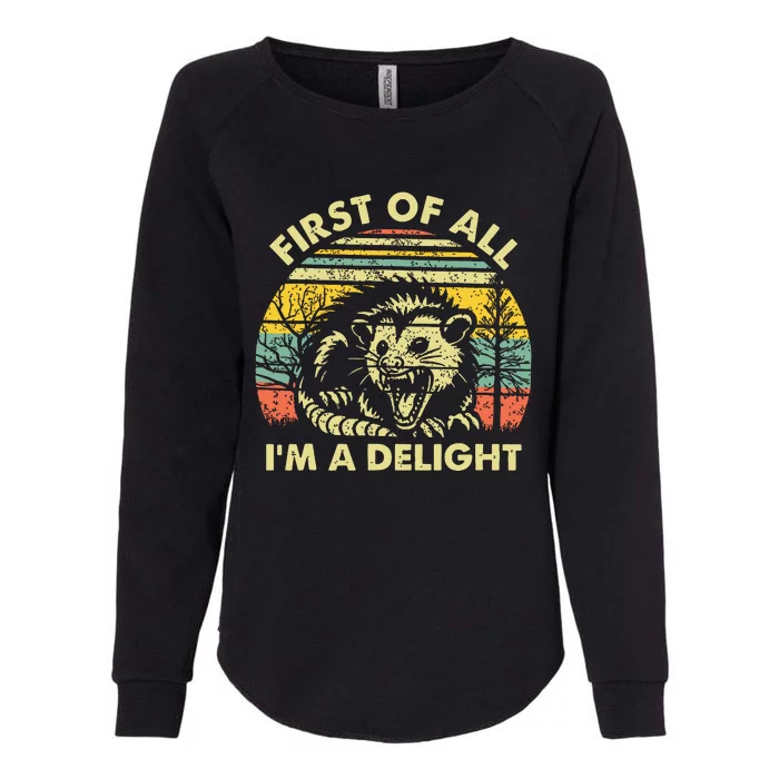 First Of All Im A Delight Womens California Wash Sweatshirt