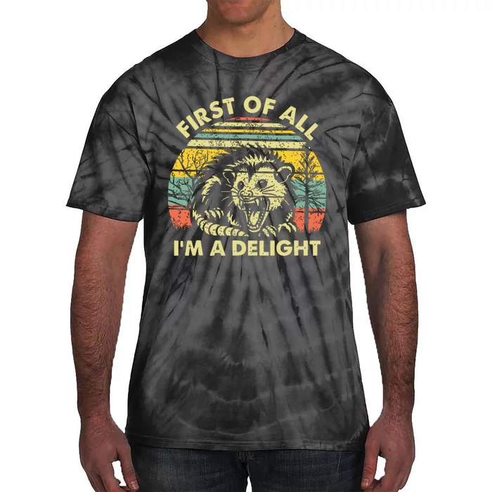 First Of All Im A Delight Tie-Dye T-Shirt