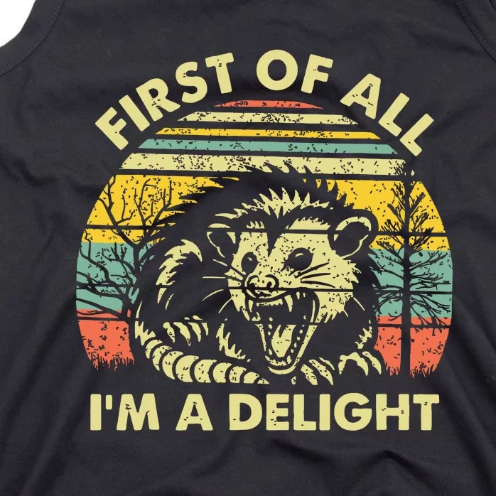 First Of All Im A Delight Tank Top