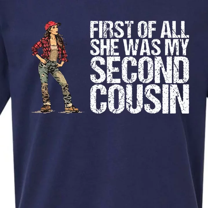 First Of All She Was My Second Cousin Sueded Cloud Jersey T-Shirt