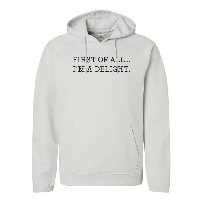 First Of All IM A Delight Performance Fleece Hoodie