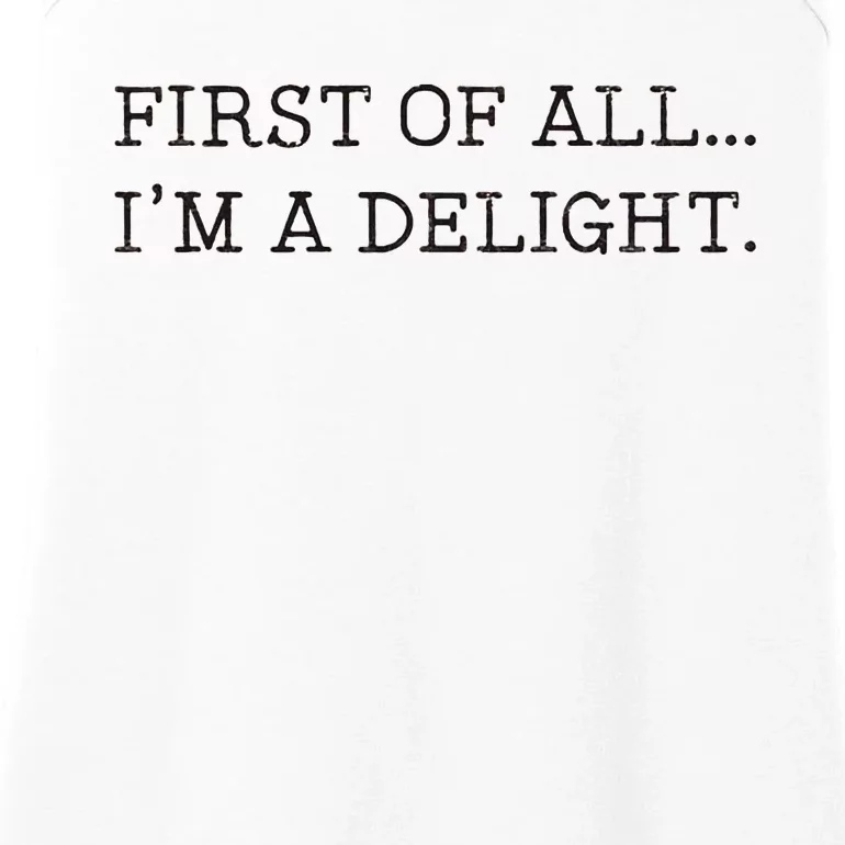 First Of All IM A Delight Ladies Essential Tank