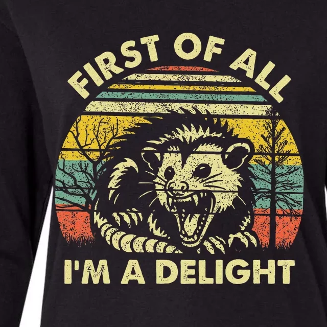 First Of All IM A Delight Sarcastic Angry Opossum Possum Gift Womens Cotton Relaxed Long Sleeve T-Shirt