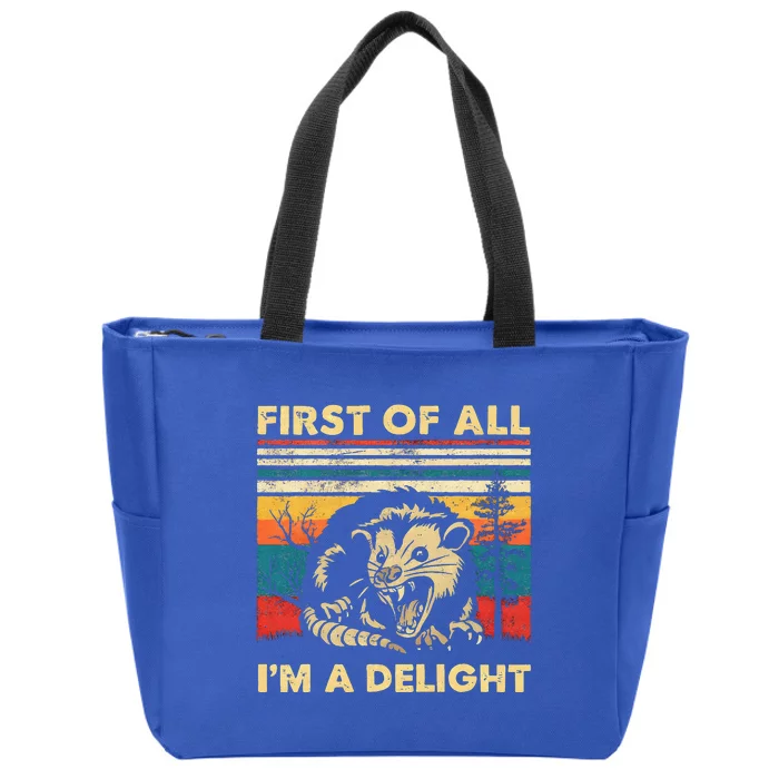 First Of All IM A Delight Sarcastic Angry Opossum Possum Zip Tote Bag