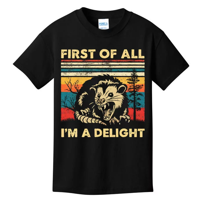 First Of All IM A Delight Sarcastic Angry Opossum Possum Kids T-Shirt