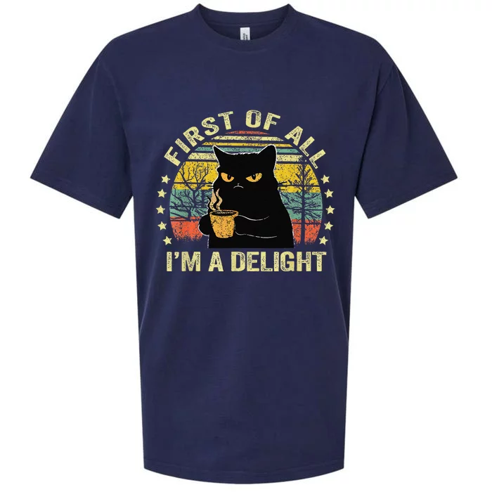 First Of All IM A Delight Sarcastic Angry Cat Coffee Lover Gift Sueded Cloud Jersey T-Shirt