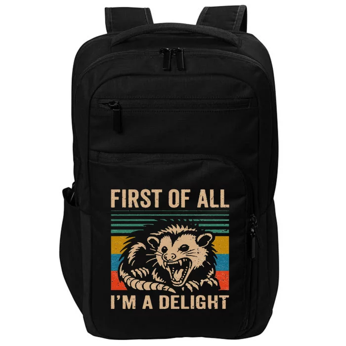 First Of All IM A Delight Sarcastic Angry Opossum Lover Impact Tech Backpack