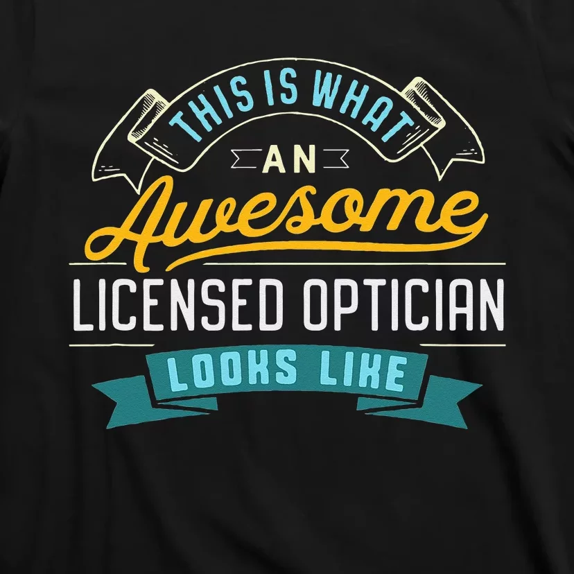 Funny Optician Awesome Job Occupation T-Shirt