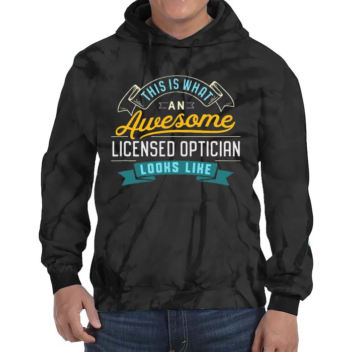 Funny Optician Awesome Job Occupation Tie Dye Hoodie