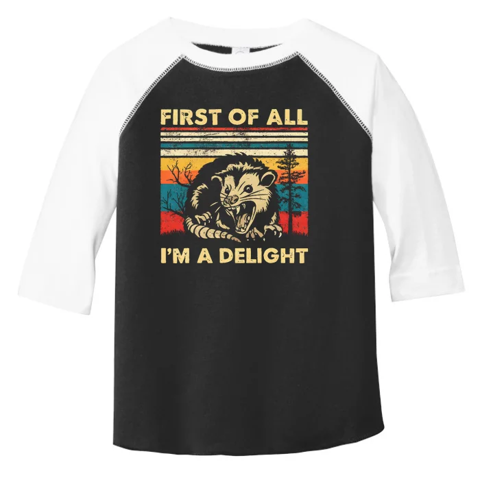 First Of All IM A Delight Sarcastic Angry Opossum Possum Toddler Fine Jersey T-Shirt