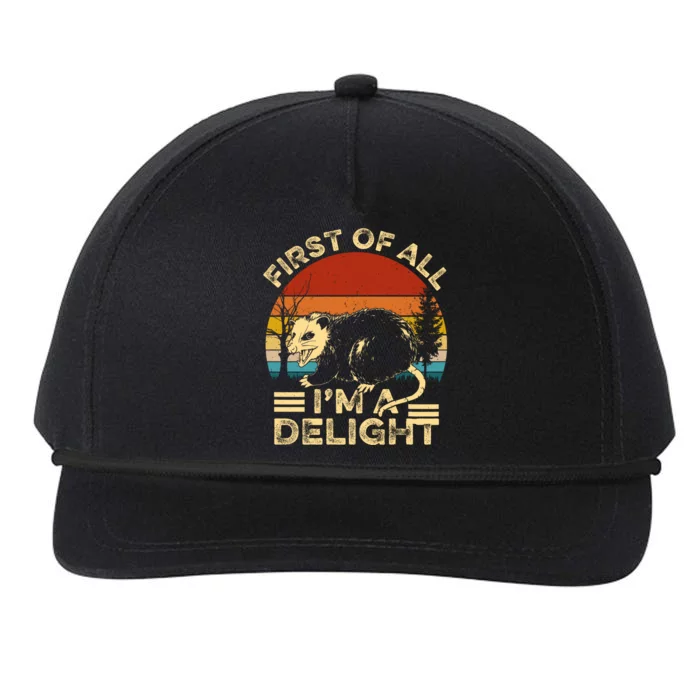 First Of All IM A Delight Sarcastic Angry Opossum Lover Snapback Five-Panel Rope Hat