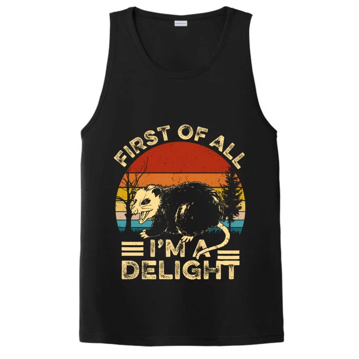 First Of All IM A Delight Sarcastic Angry Opossum Lover Performance Tank