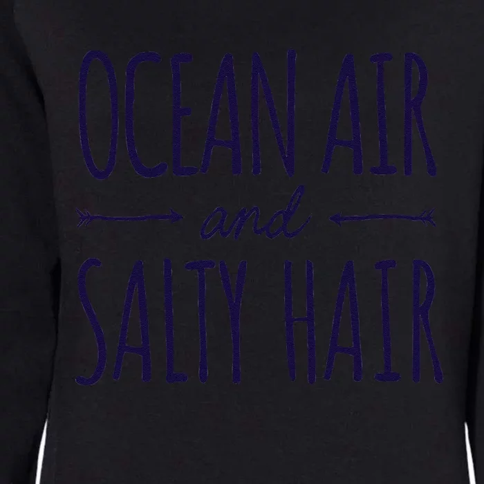 Funny Ocean Air Salty Hair Girl Vacation Summer Throwback Womens California Wash Sweatshirt