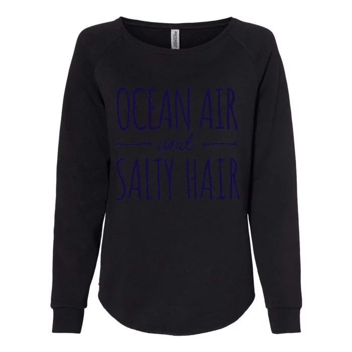 Funny Ocean Air Salty Hair Girl Vacation Summer Throwback Womens California Wash Sweatshirt