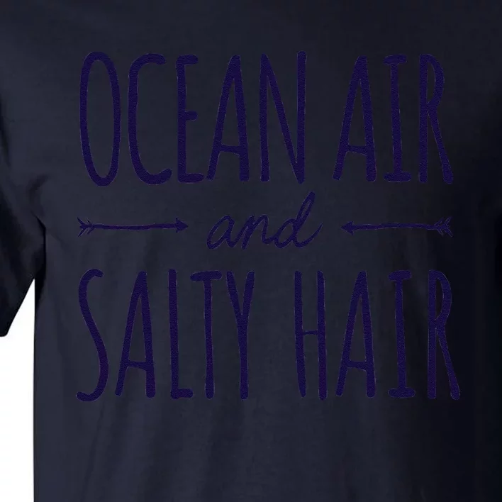 Funny Ocean Air Salty Hair Girl Vacation Summer Throwback Tall T-Shirt