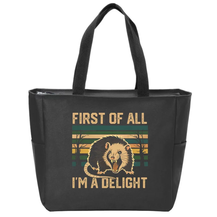 First Of All IM A Delight Sarcastic Angry Opossum Possum Zip Tote Bag