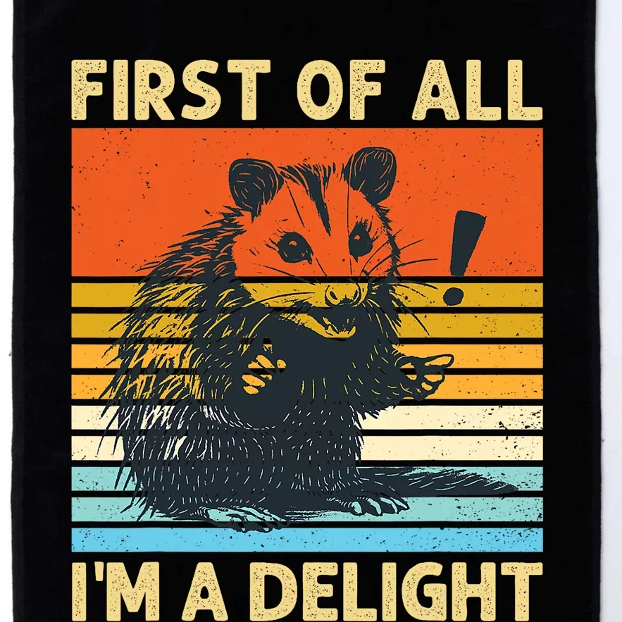 First Of All IM A Delight Sarcastic Angry Opossum Possum Platinum Collection Golf Towel