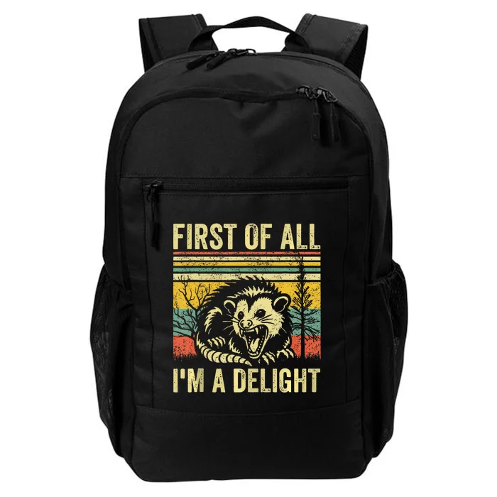 First Of All IM A Delight Sarcastic Angry Opossum Possum Daily Commute Backpack