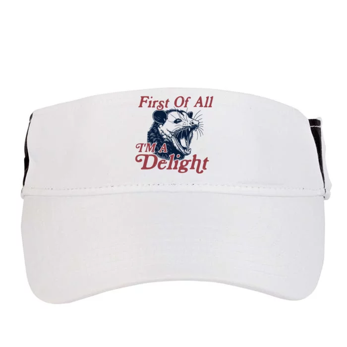 First Of All IM A Delight Sarcastic Adult Drive Performance Visor