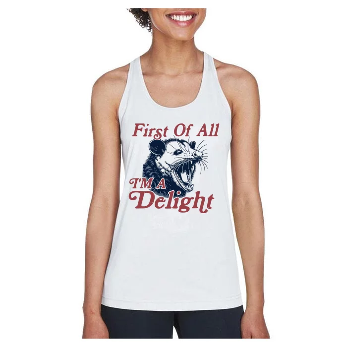 First Of All IM A Delight Sarcastic Women's Racerback Tank