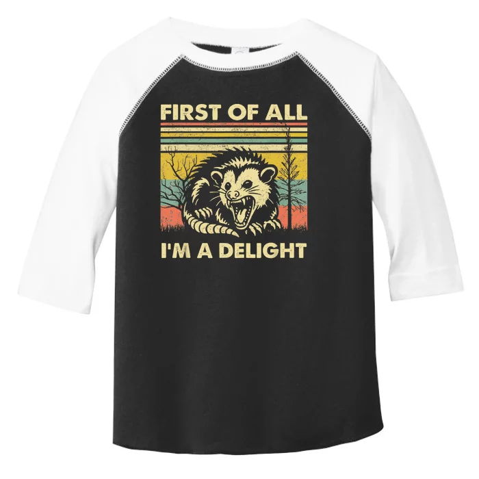 First Of All IM A Delight Sarcastic Angry Opossum Possum Toddler Fine Jersey T-Shirt