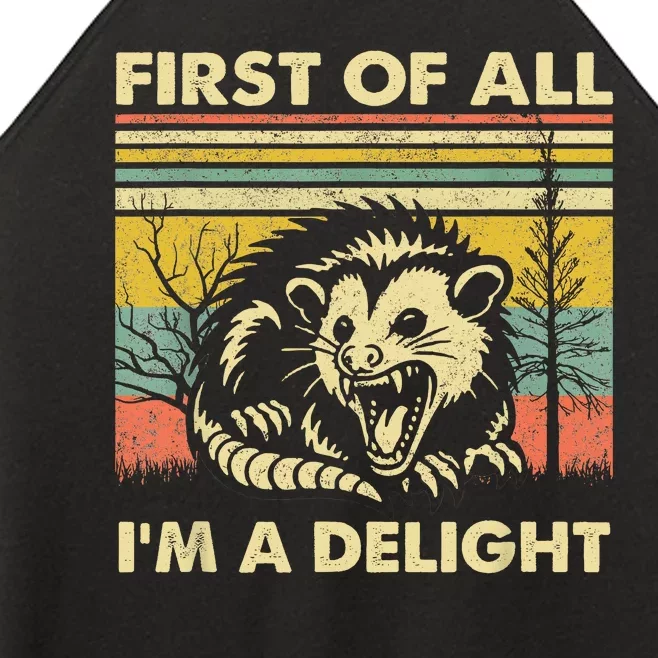 First Of All IM A Delight Sarcastic Angry Opossum Possum Women’s Perfect Tri Rocker Tank